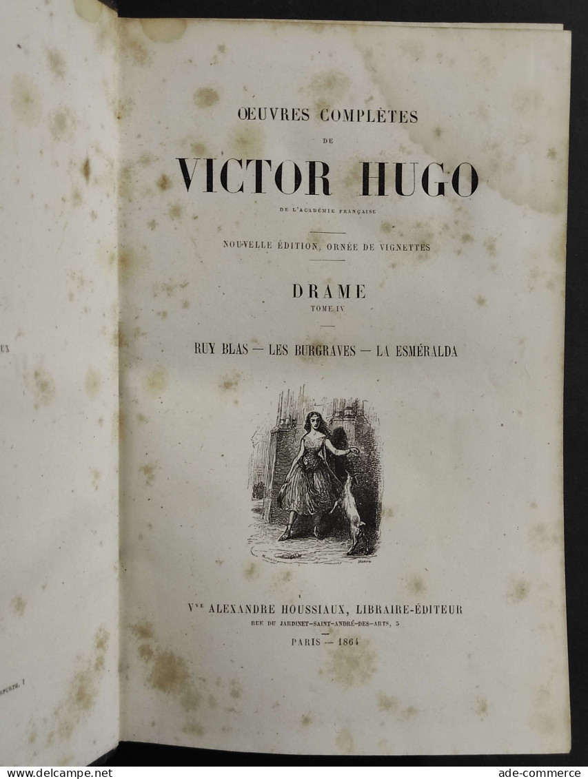 Oeuvres Completes de Victor Hugo - Drame - Ed. Houssiaux - 1864 - 4 Vol.