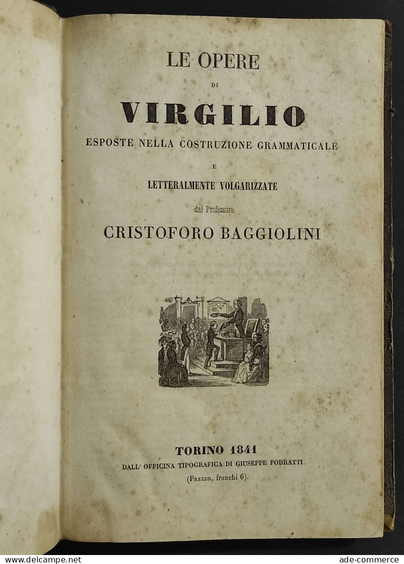 Le Opere Di Virgilio Volgarizzate Dal Prof. C. Baggiolini - 1841 - Libri Antichi