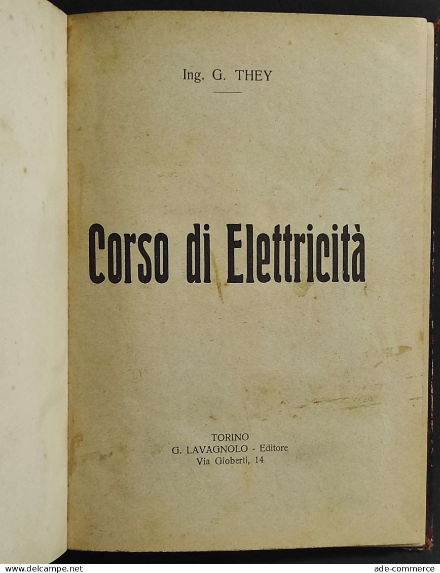 Corso Di Elettricità - G. They - Ed. Lavagnolo - Mathématiques Et Physique