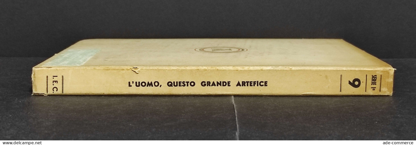 L'Uomo Questo Grande Artefice - A. Gabrielli - Ed. Cisalpino - 1941 - Bambini