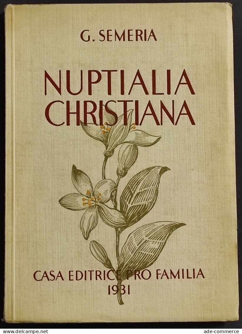 Nuptialia Christiana (Nozze Cristiane) - G. Semeria - Ed. Pro Familia - 1931 - Religión