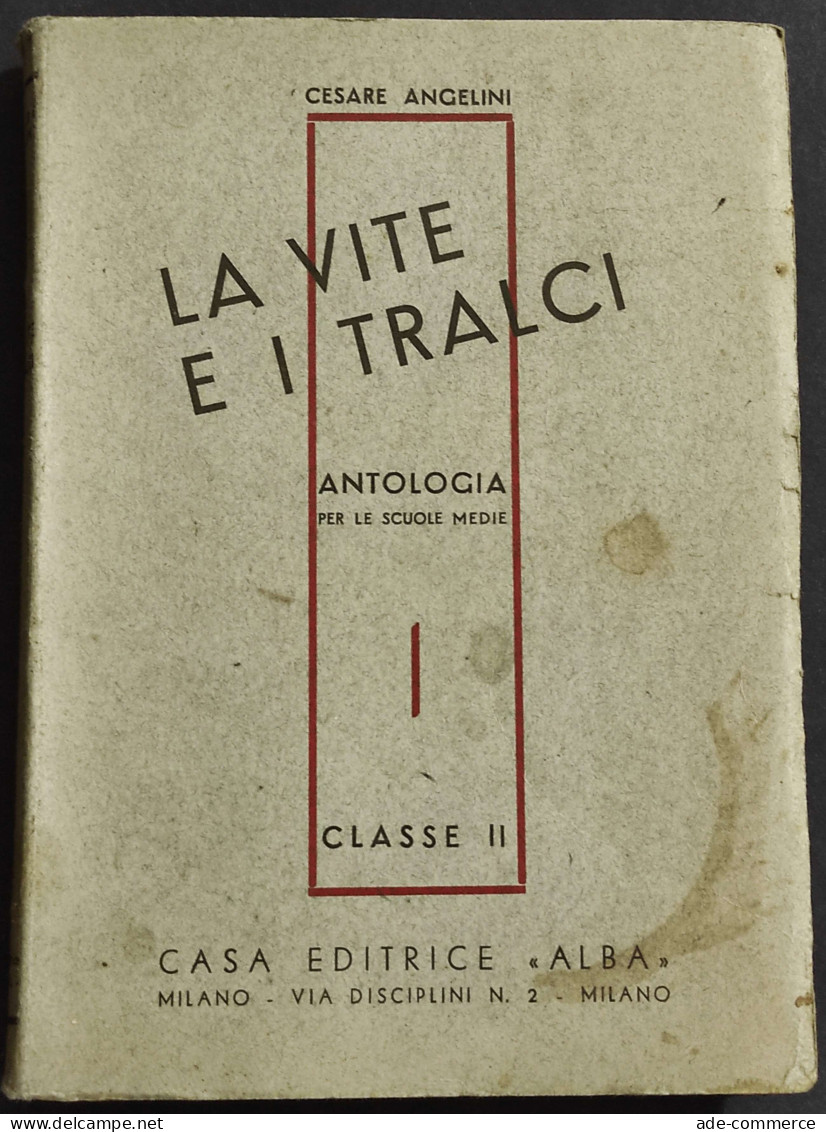 La Vite E I Tralci - Antologia Scuole Medie - C. Angelini - Ed. Alba - 1938 - Kids