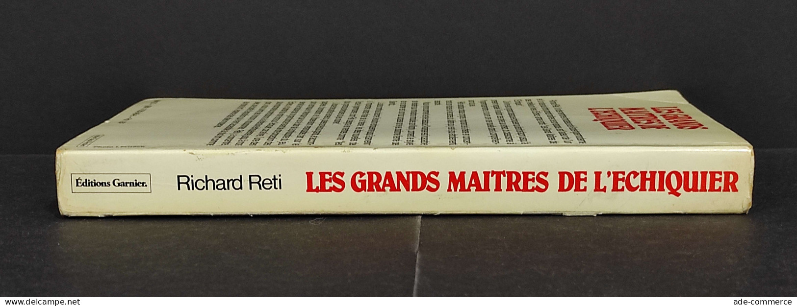 Les Grands Maitres De L'Echiquier - R. Reti - Ed. Garnier - 1982 - Non Classés