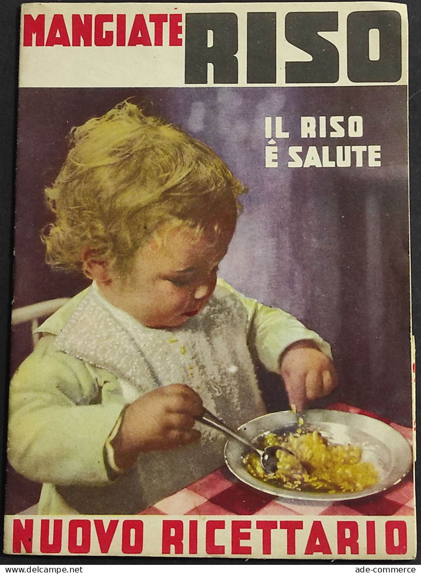 Mangiate Riso - Il Riso è  Salute - Nuovo Ricettario - Casa E Cucina