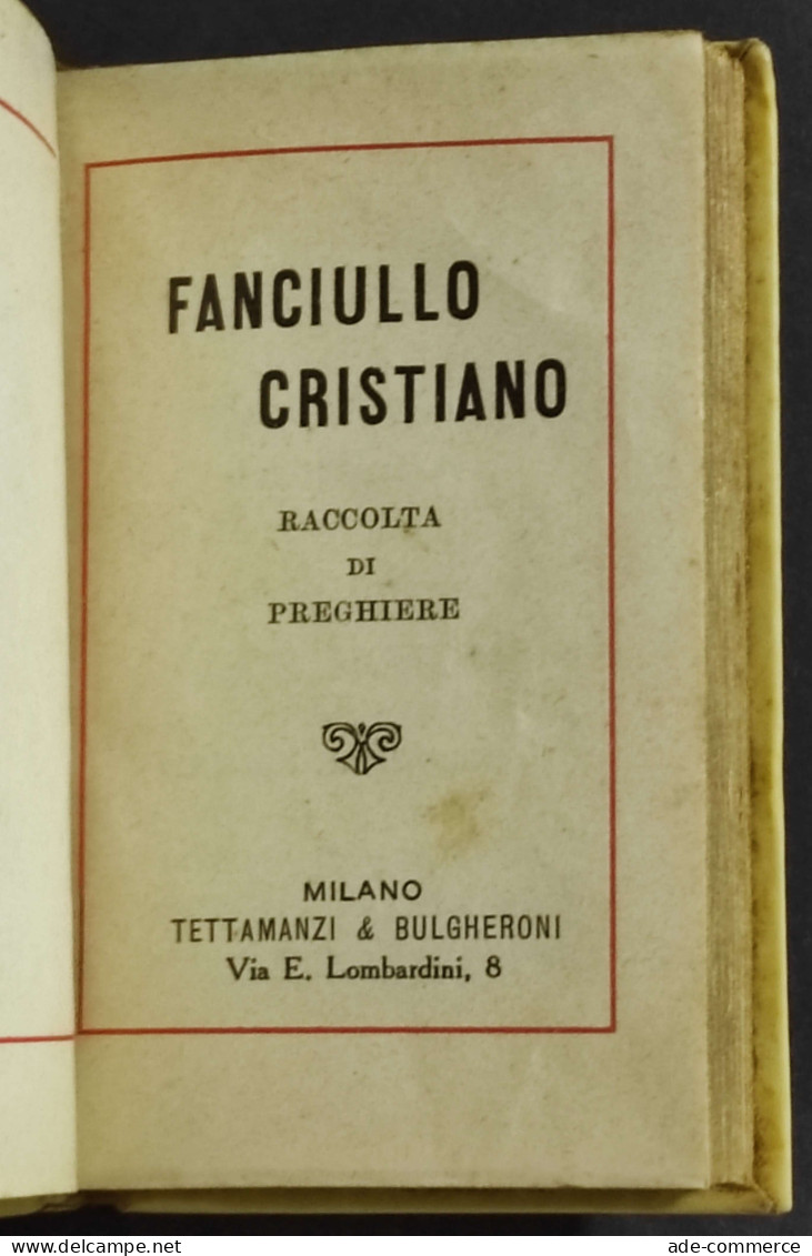 Fanciullo Cristiano - Raccolta Preghiere - Ed. Tettamanzi & Bulgheroni - 1878 - Libri Antichi