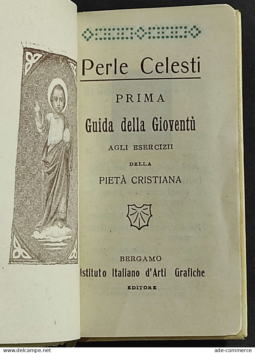 Perle Celesti - Prima Guida Agli Esercizi Della Pietà Cristiana - 1901 - Godsdienst