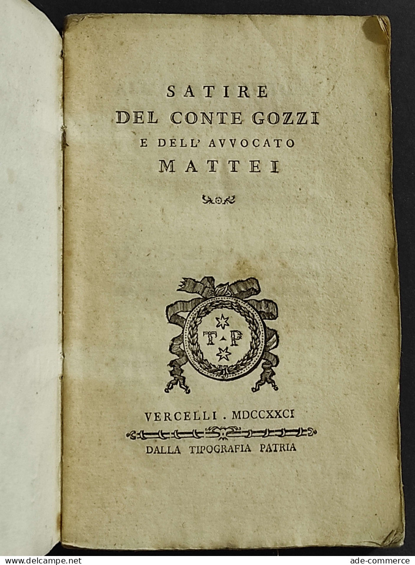 Satire Del Conte Gozzi E Dell'Avvocato Mattei - Tip. Patria - 1781 - Libri Antichi