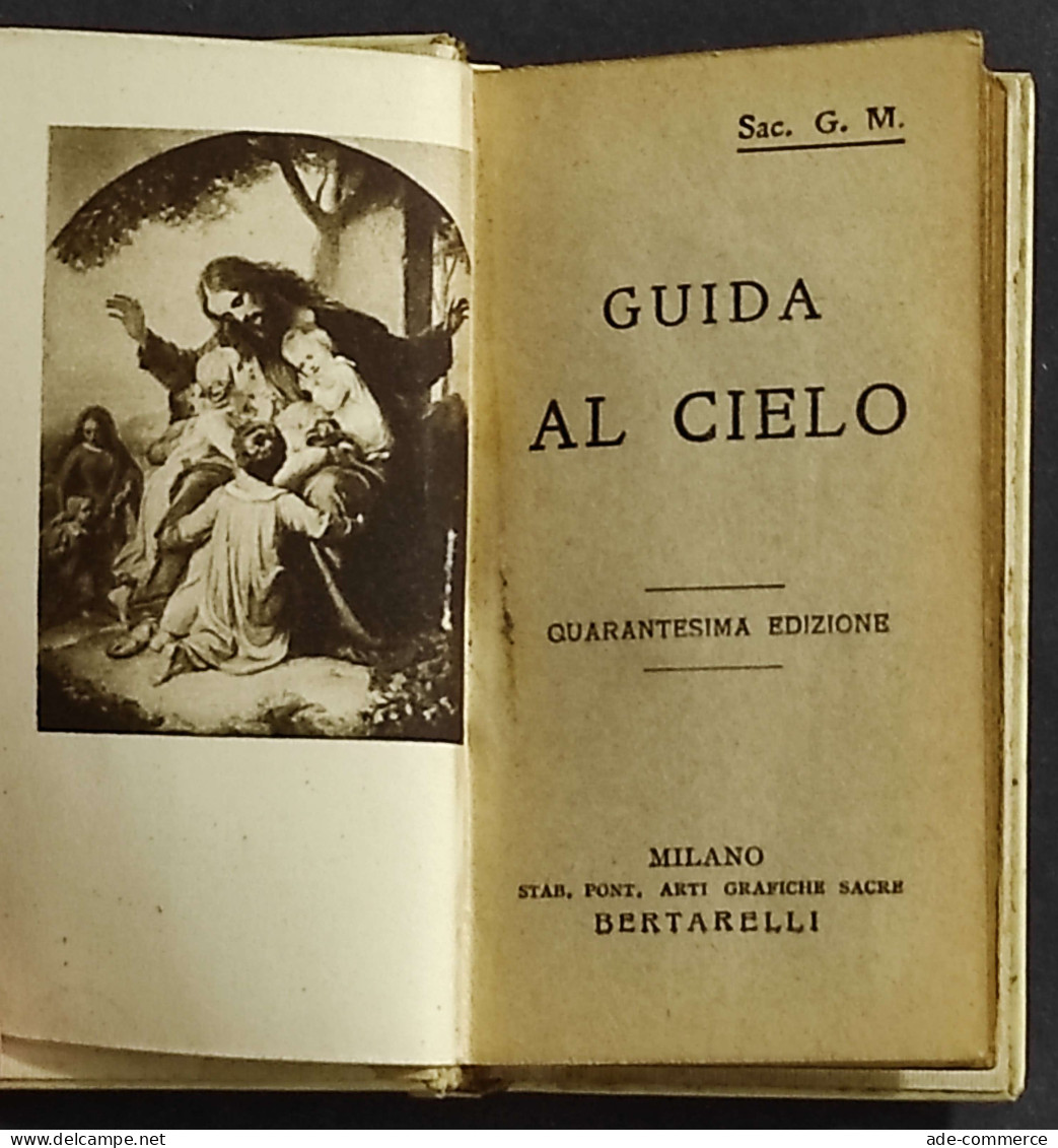 Guida Al Cielo - Sac. G. M. - Ed. Bertelli - 1902 - Preghiere - Religión