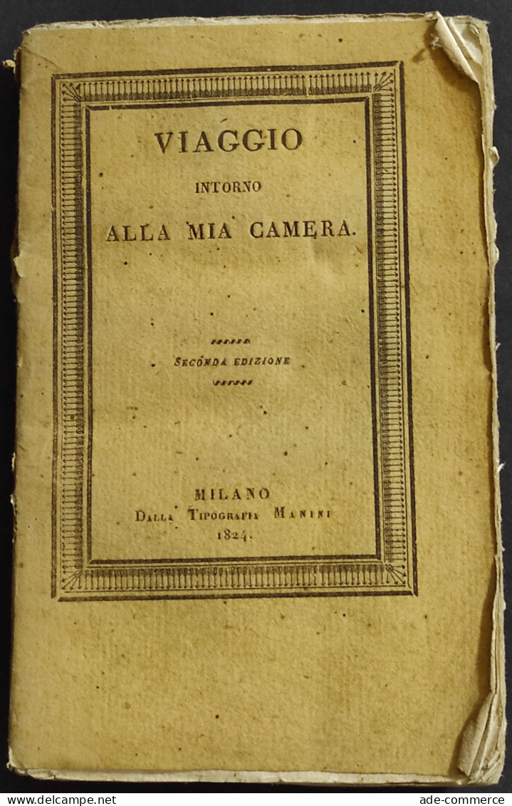 Viaggio Intorno Alla Mia Camera - Tip. Manini - 1824 - Libri Antichi