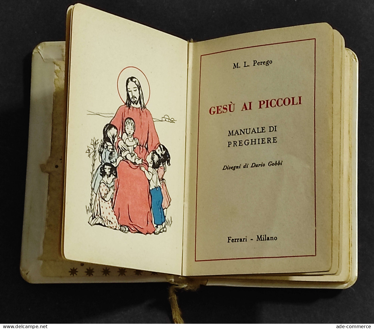 Gesù Ai Piccoli - Manuale Di Preghiere - M. L. Perego - Ed. Ferrari - 1960 - Religione