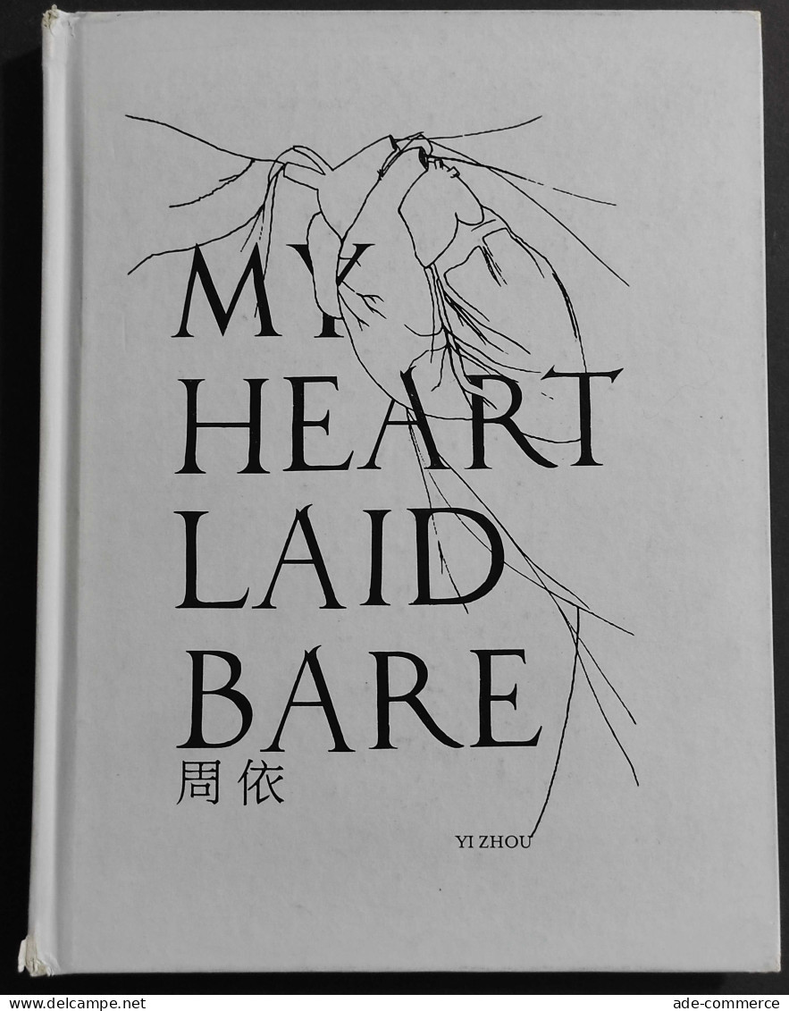 My Heart Laid Bare - Yi Zhou - OOI Botos Gallery - 2008 - Cinéma Et Musique