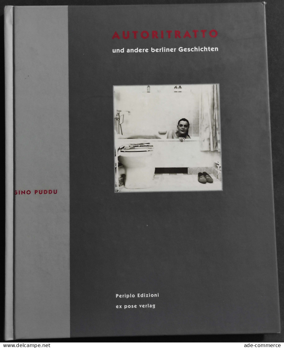 Autoritratto E Altre Storie Berlinesi - G. Puddu - Ed. Periplo - 1996 - Pictures