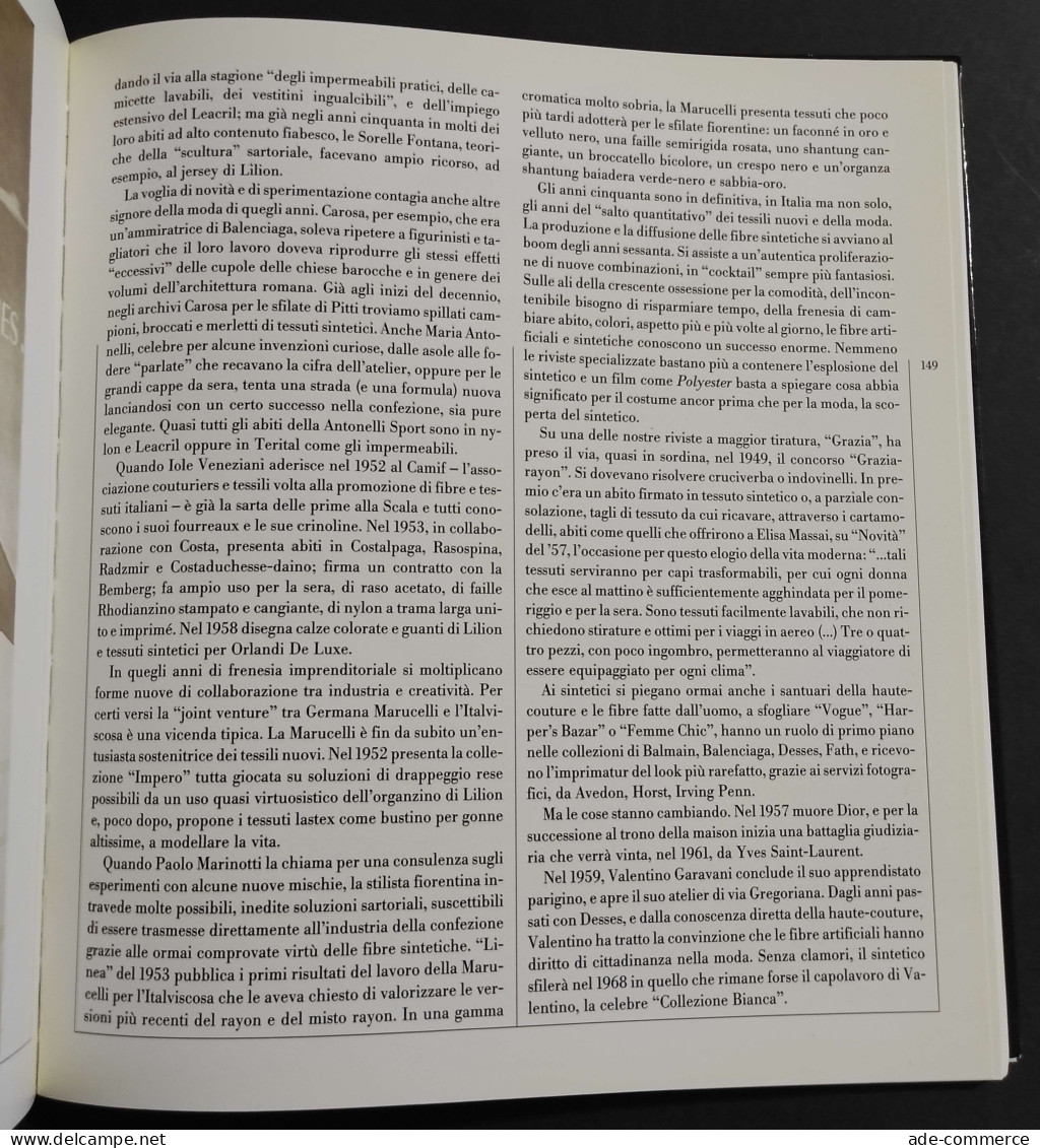 Le Fibre Intelligenti - Secolo Di Storia Cinquant' Anni Di Moda - Ed. Electa - 1991 - Sonstige & Ohne Zuordnung