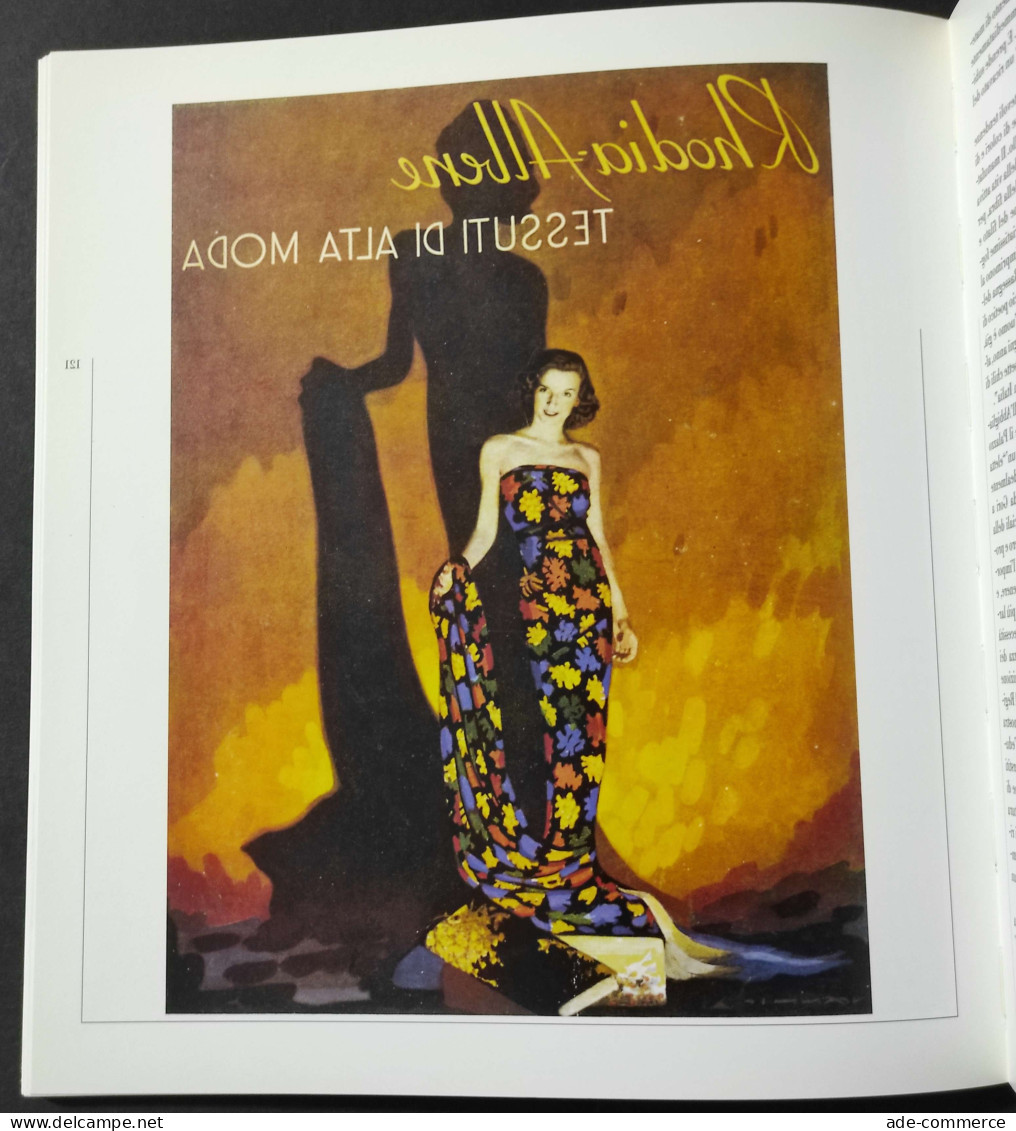 Le Fibre Intelligenti - Secolo Di Storia Cinquant' Anni Di Moda - Ed. Electa - 1991 - Altri & Non Classificati