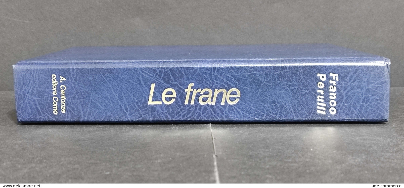 Le Frane - Studio Dell'Azione Dell'Acqua - F. Perulli - Ed. Centonze - 1978 - Mathematik Und Physik