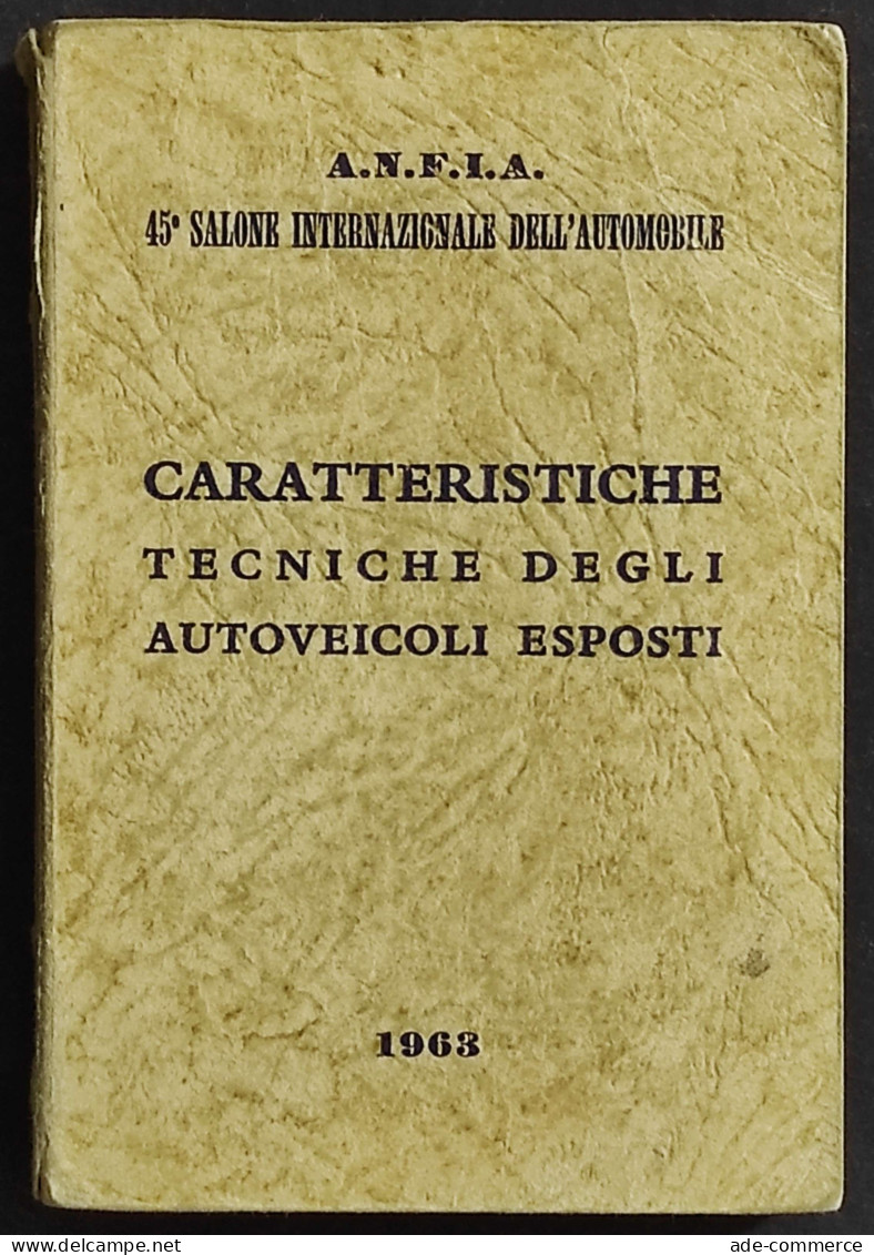 Caratteristiche Tecniche Degli Autoveicoli Esposti - 45° Salone - 1963 - Moteurs