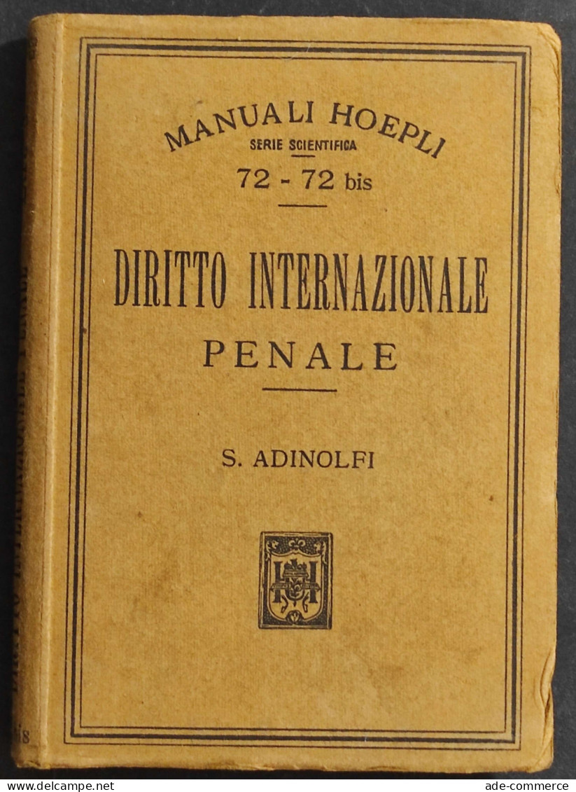 Diritto Internazionale Penale - S. Adinolfi - Ed. Hoepli - 1913 - Manuali Per Collezionisti
