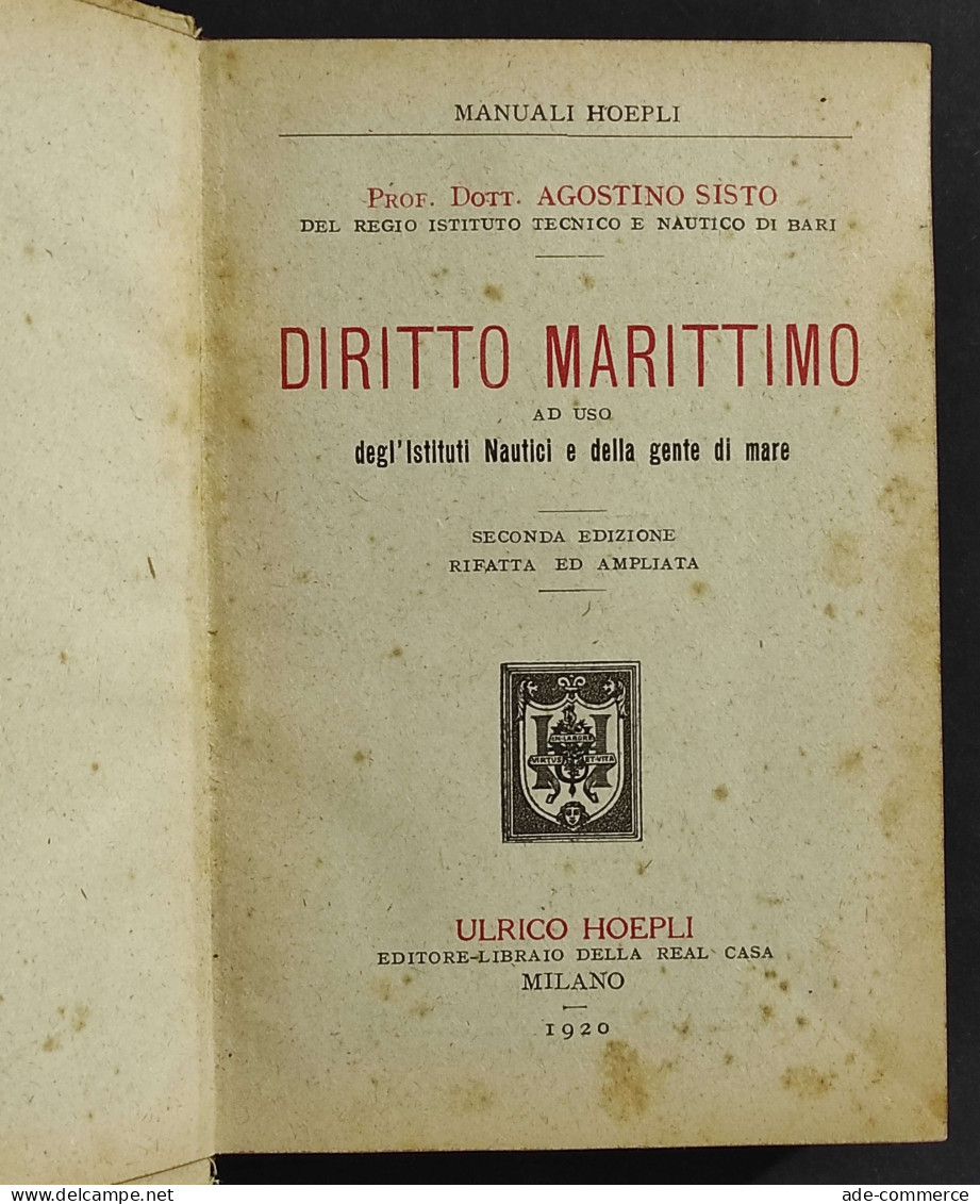 Diritto Marittimo - A. Sisto - Ed. Hoepli - 1920 - Manuali Per Collezionisti