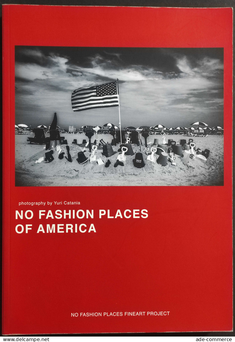 No Fashion Places Of America - Y. Catania - 2005 - Lim. Ed.  90/100 - Fotografia