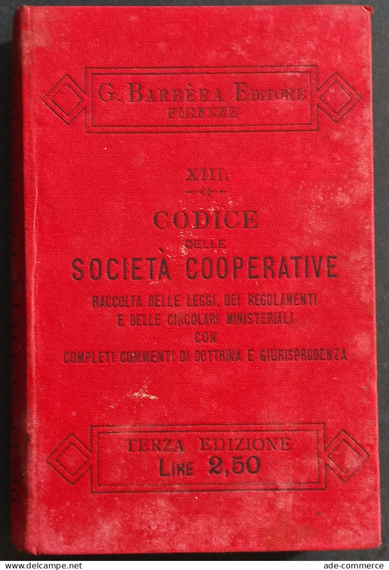 Codice Delle Società Cooperative - L. Rodino - Ed. Barbera - 1903 - Société, Politique, économie