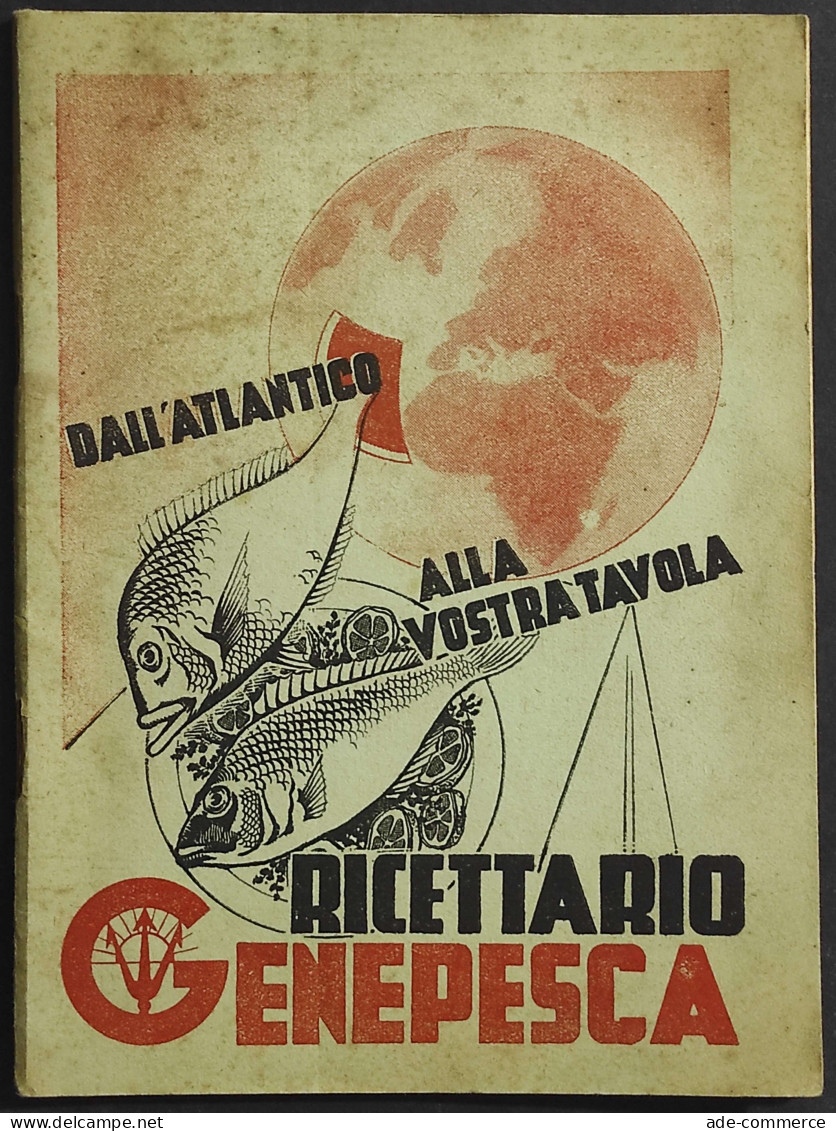 Ricettario Genepesca - 1937 - Dall'Atlantico Alla Vostra Tavola - Huis En Keuken