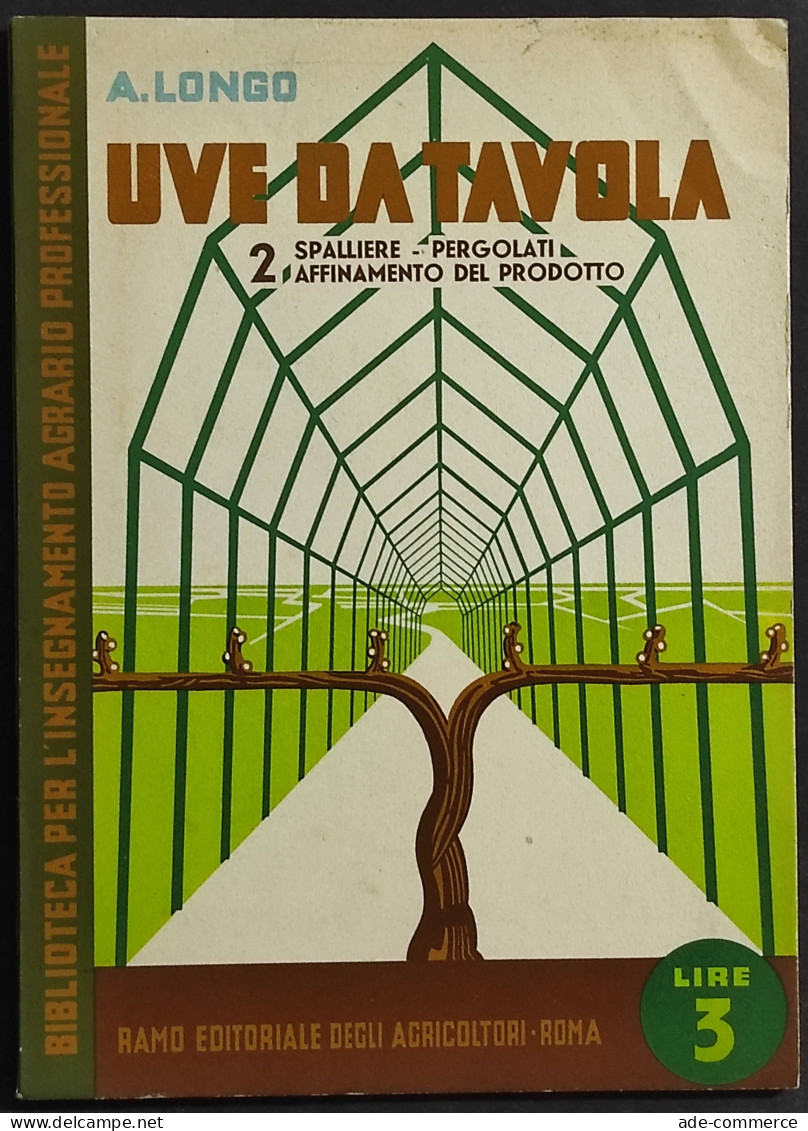 Uve Da Tavola - A. Longo - Ed. REDA - 1937 - Gardening