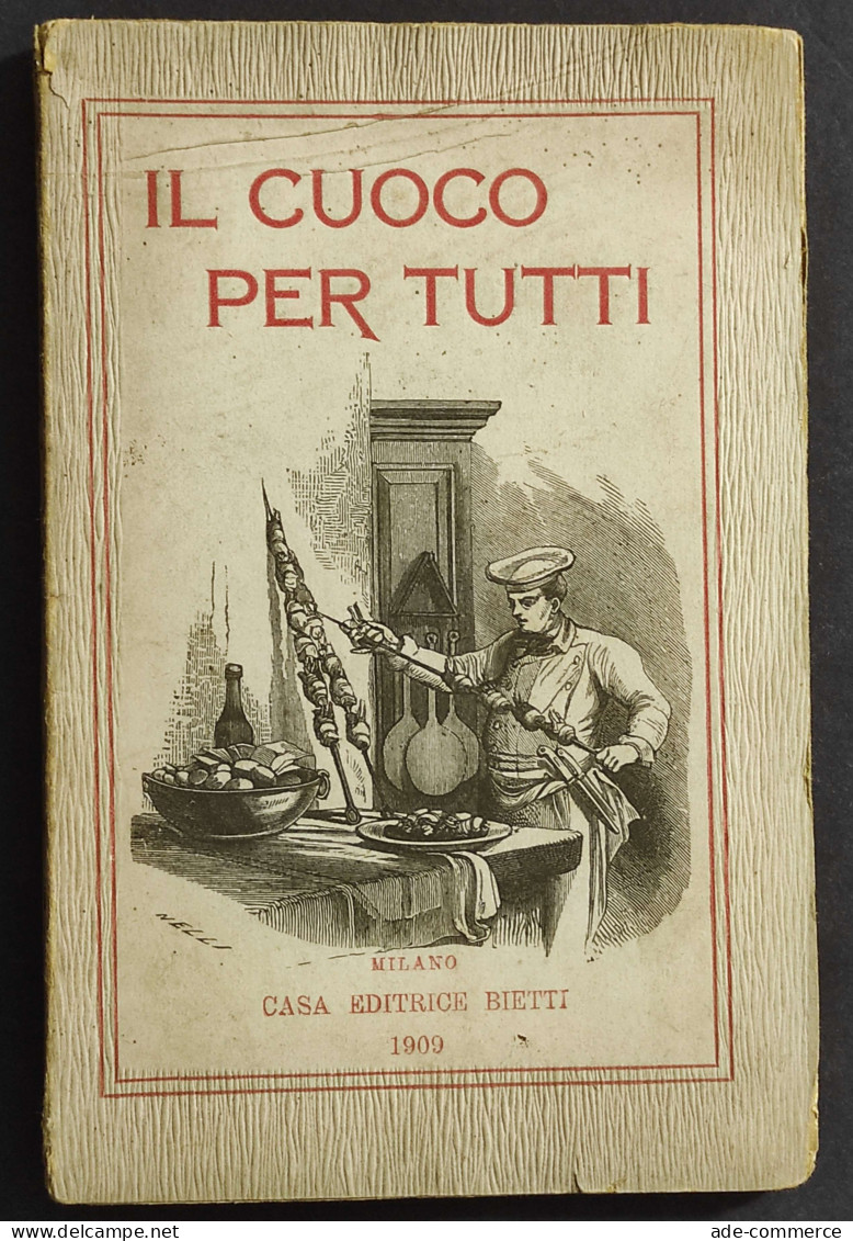 Il Cuoco Per Tutti - G. Grossi - Ed. Bietti - 1908 - Maison Et Cuisine