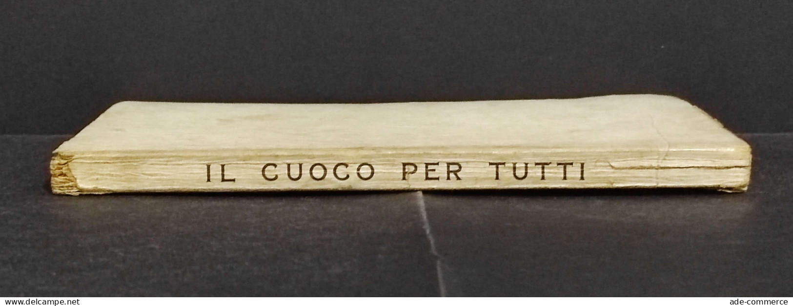 Il Cuoco Per Tutti - G. Grossi - Ed. Bietti - 1908 - Haus Und Küche