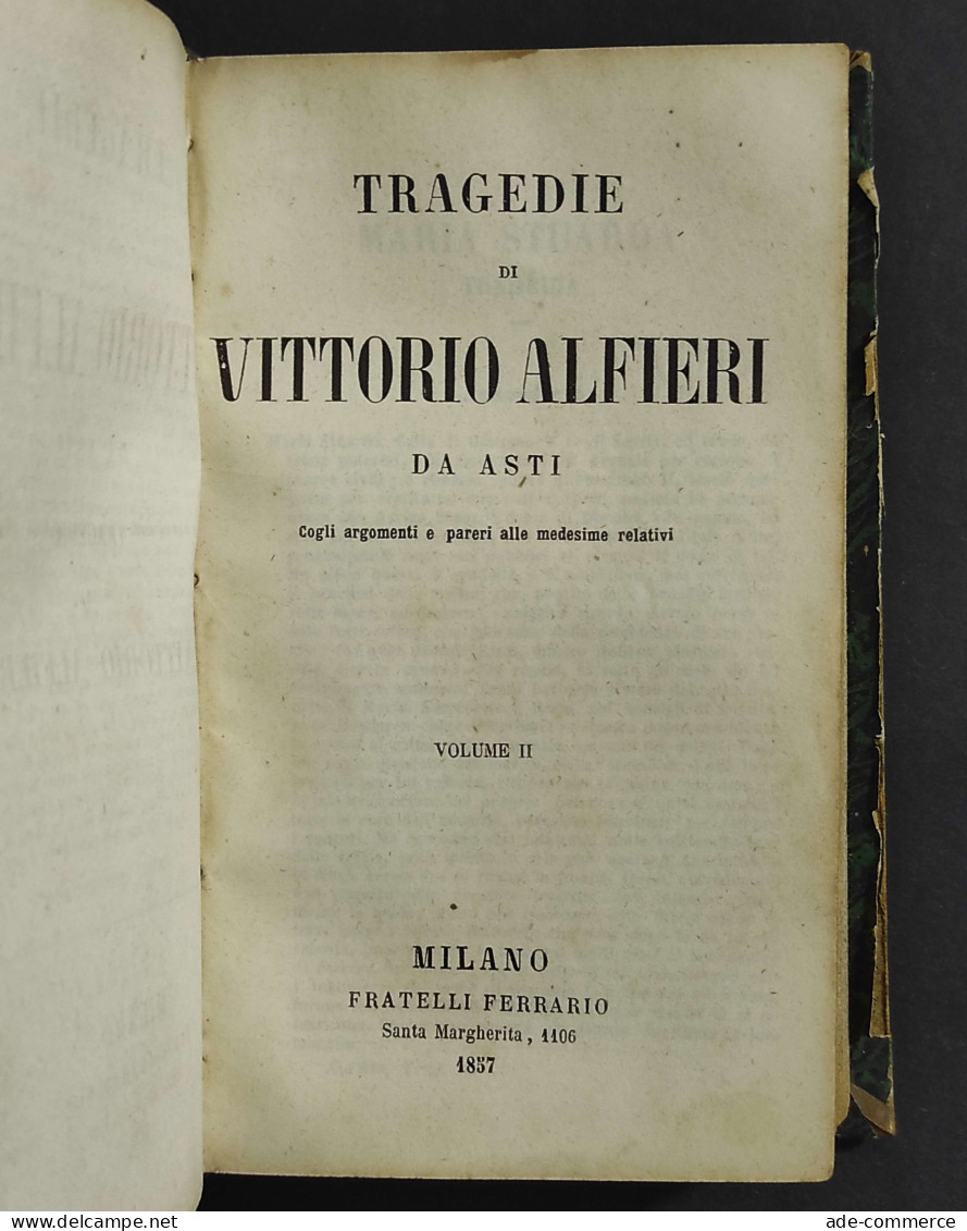 Tragedie Di Vittorio Alfieri Da Asti - Ed. Ferrario - 1857 - 2 Vol. In Uno - Libri Antichi