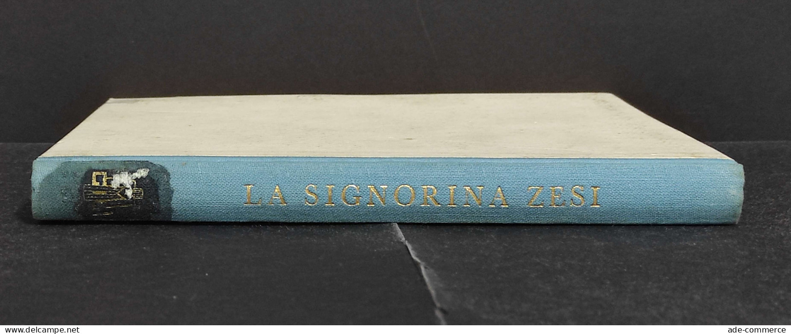 La Signorina Zesi - A. Beltramelli - Ed. Mondadori - 1942 - Enfants