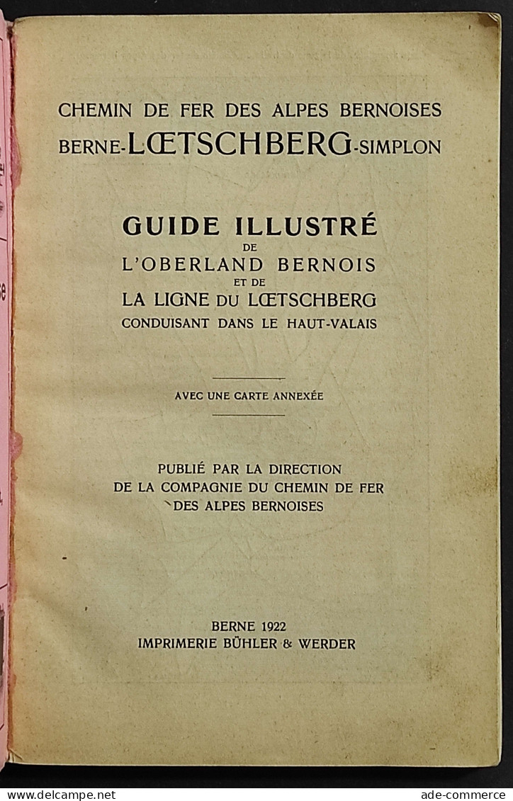 Guide Illustré De L'Oberland Bernois Et La Ligne Du Loetschberg -1922 - Toerisme, Reizen