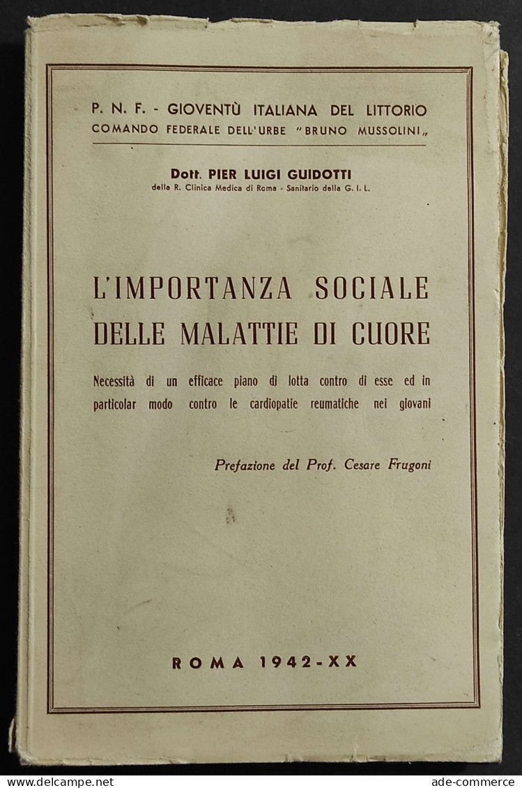 L'Importanza Sociale Delle Malattie Di Cuore - P. L. Guidotti - 1942 - Médecine, Psychologie