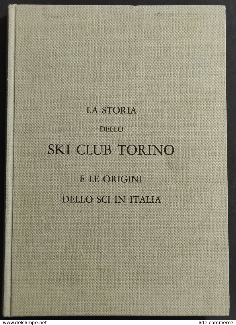 La Storia Dello Ski Club Torino - Le Origini Dello Sci In Italia - 1971 - Deportes