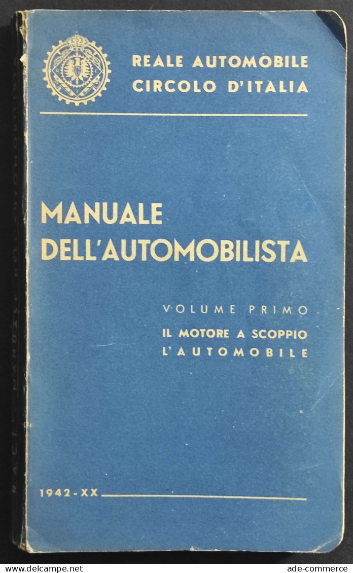 Manuale Dell'Automobilista Vol.I - Il Motore A Scoppio - Ed. RACI - 1942 - Moteurs