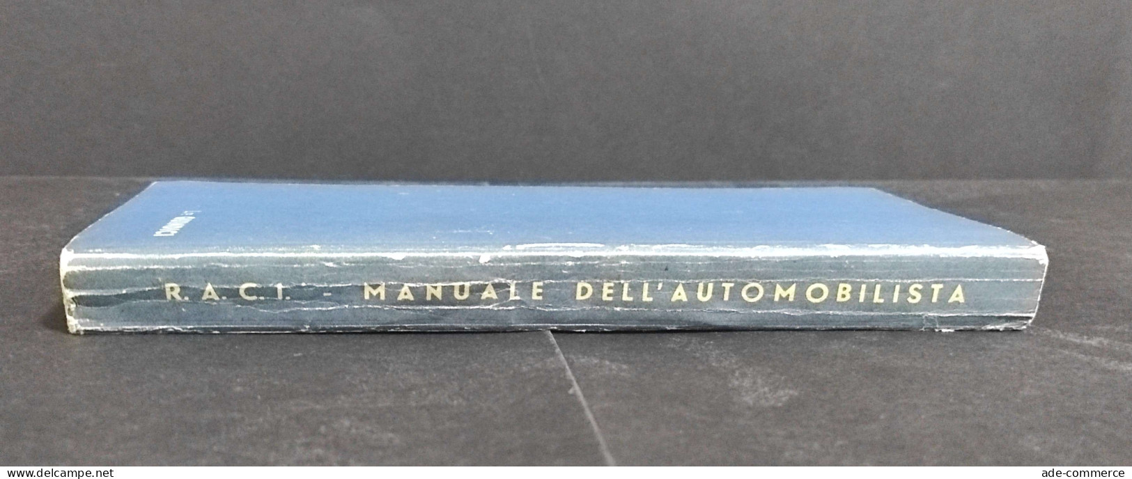 Manuale Dell'Automobilista Vol.I - Il Motore A Scoppio - Ed. RACI - 1942 - Motores
