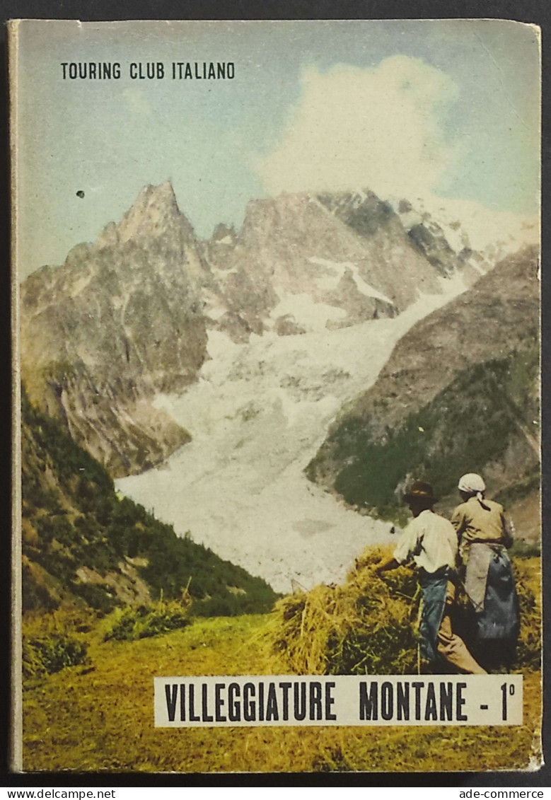 Villeggiature Montane Vol. I - Piemonte-Lombardia - Ed. TCI - 1952 - Tourisme, Voyages