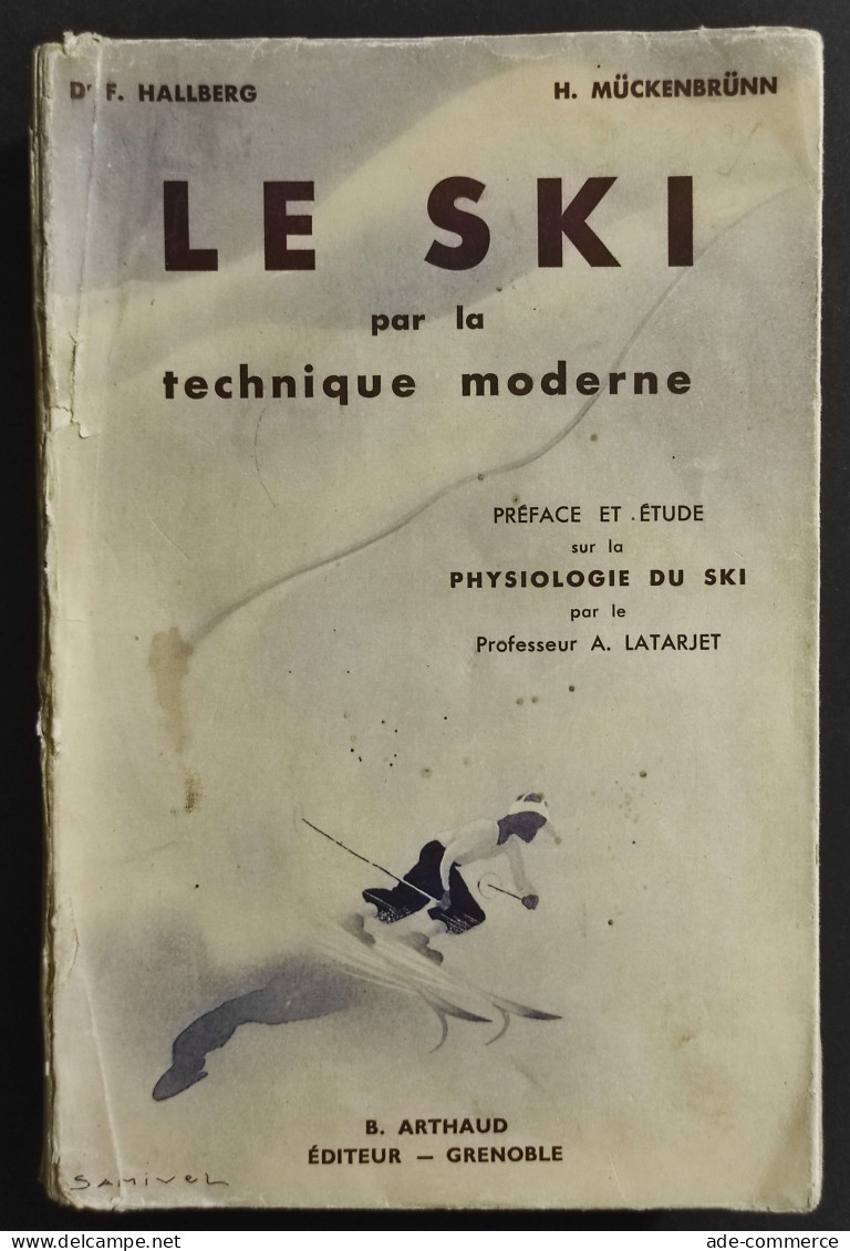 Le Ski Par La Technique Moderne - D.F. Hallberg - Ed. Arthaud - 1936 - Deportes