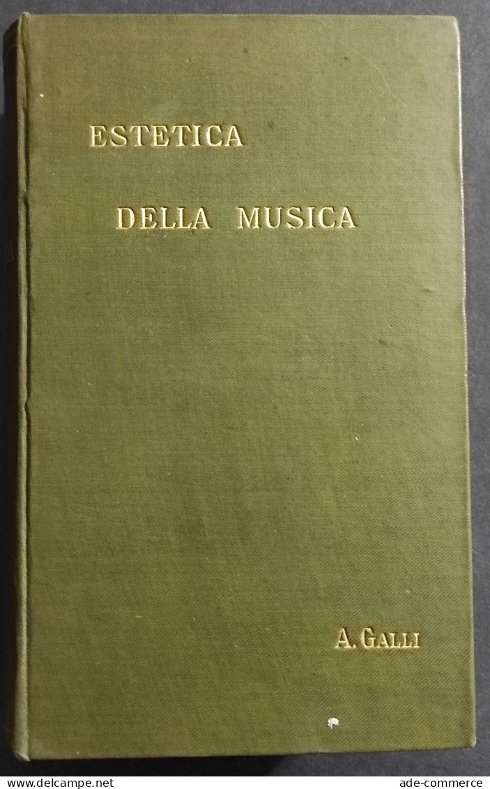 Estetica Della Musica - A. Galli - Ed. Bocca - 1900 - Cinema & Music