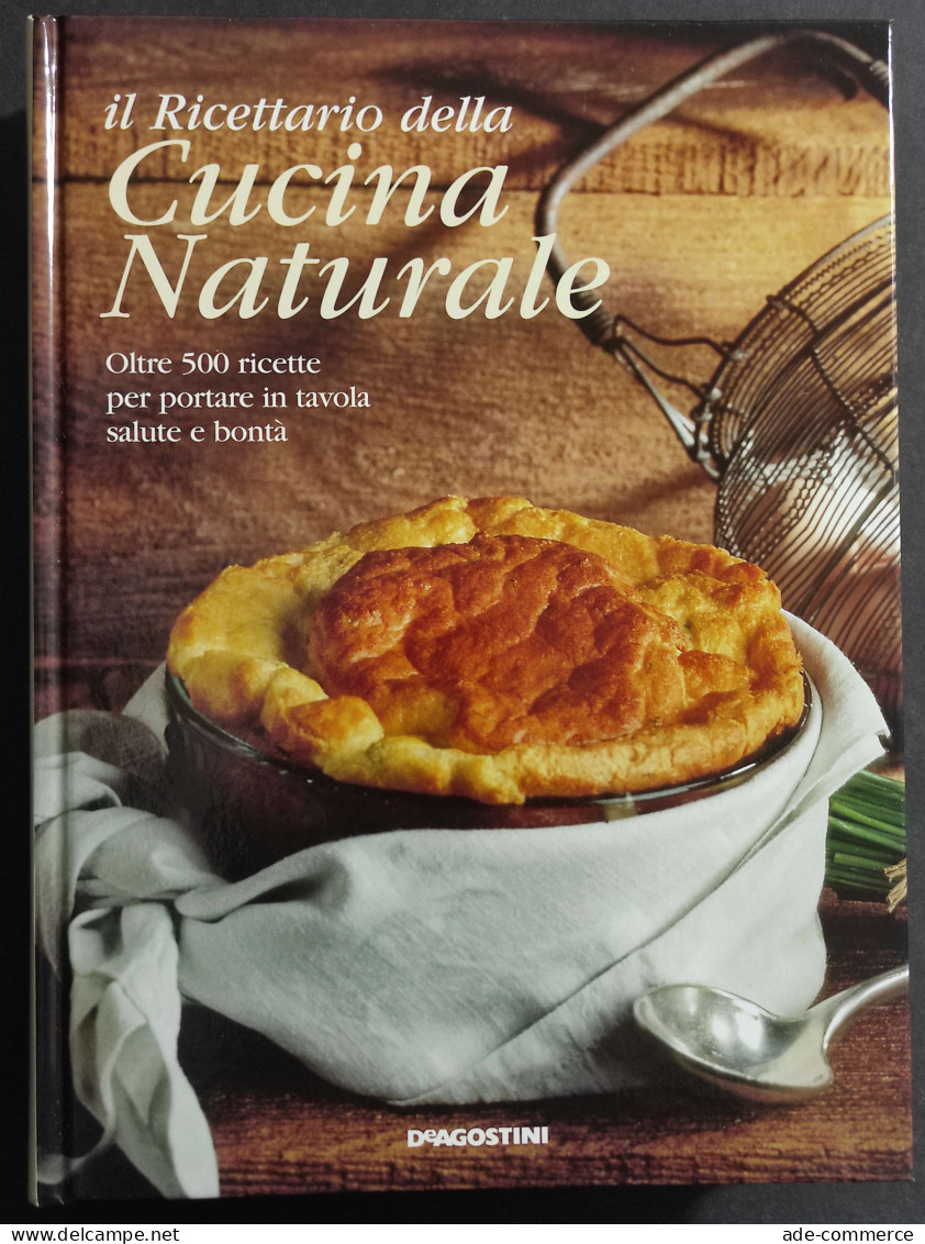 Cucina Naturale - E.C. Bettelli - Ed. De Agostini - 1999 - House & Kitchen