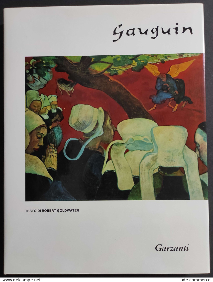 I Grandi Pittori - Paul Gauguin - R. Goldwater - Ed. Garzanti - 1992 - Kunst, Antiek