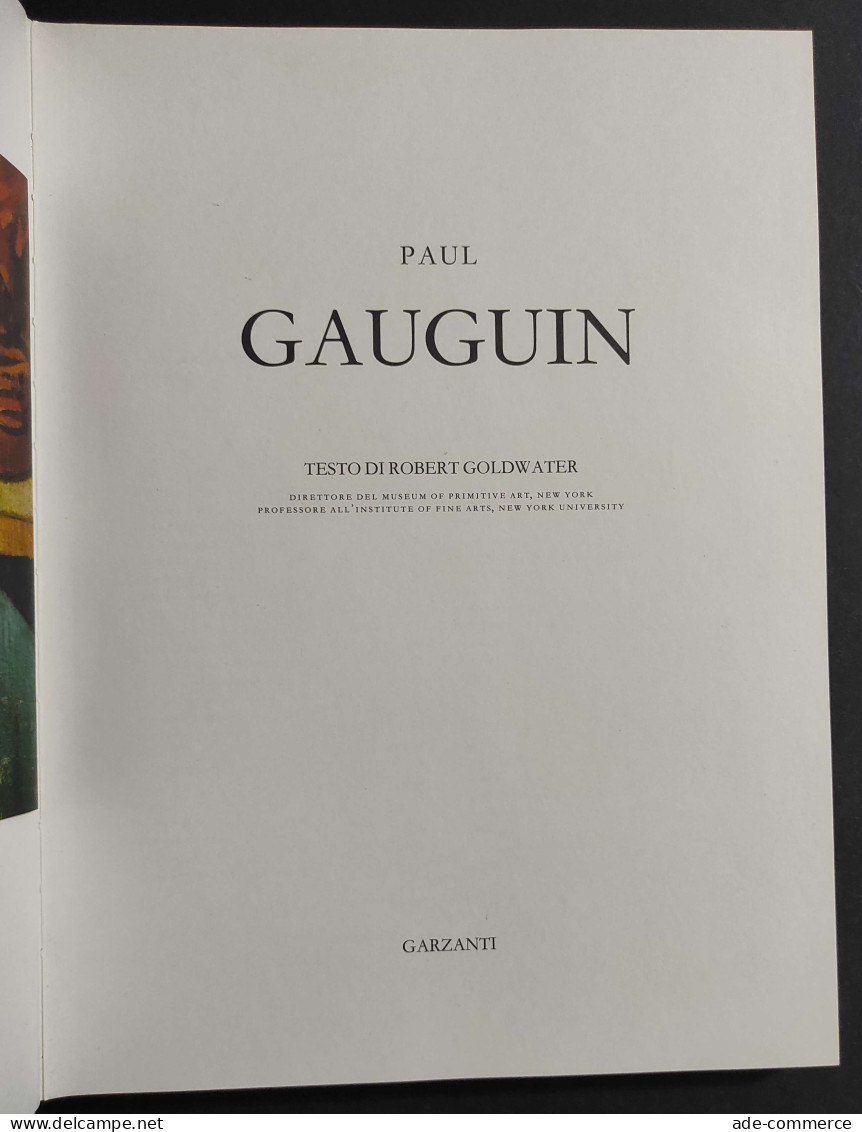 I Grandi Pittori - Paul Gauguin - R. Goldwater - Ed. Garzanti - 1992 - Arts, Antiquity