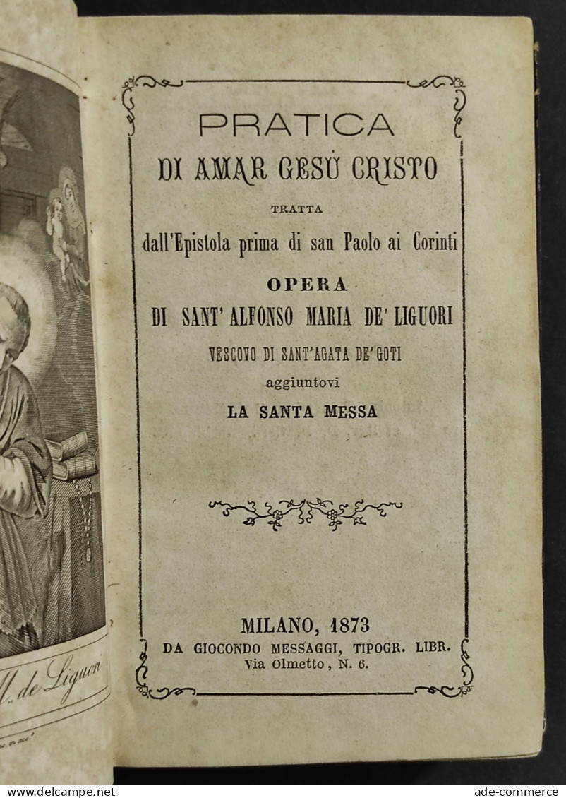 Pratica Di Amar Gesù Cristo - De Liguori - 1873 - Libri Antichi