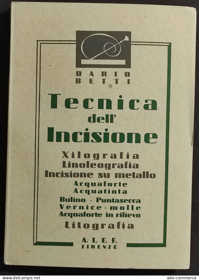 Tecnica Dell'Incisione - D. Bietti - Ed. ALEF - 1950 - Arts, Antiquity