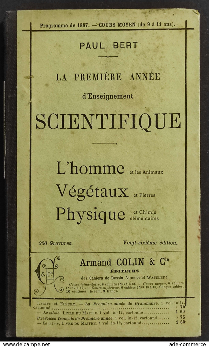La Premiere Anne D'Enseignement - Scientifique - P. Bert - Ed. Armand Colin - Libri Antichi