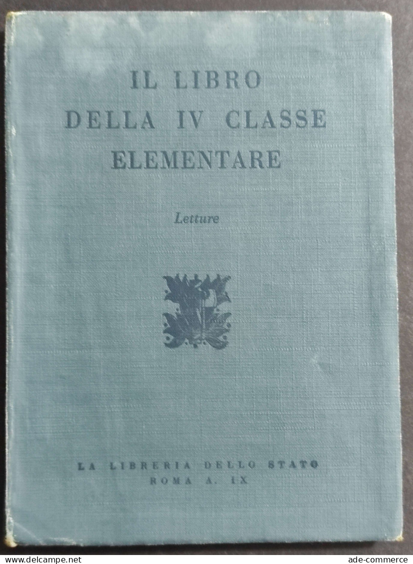 Il Libro Della IV Classe Elementare - Letture - A. S. Novaro - 1930 - Niños