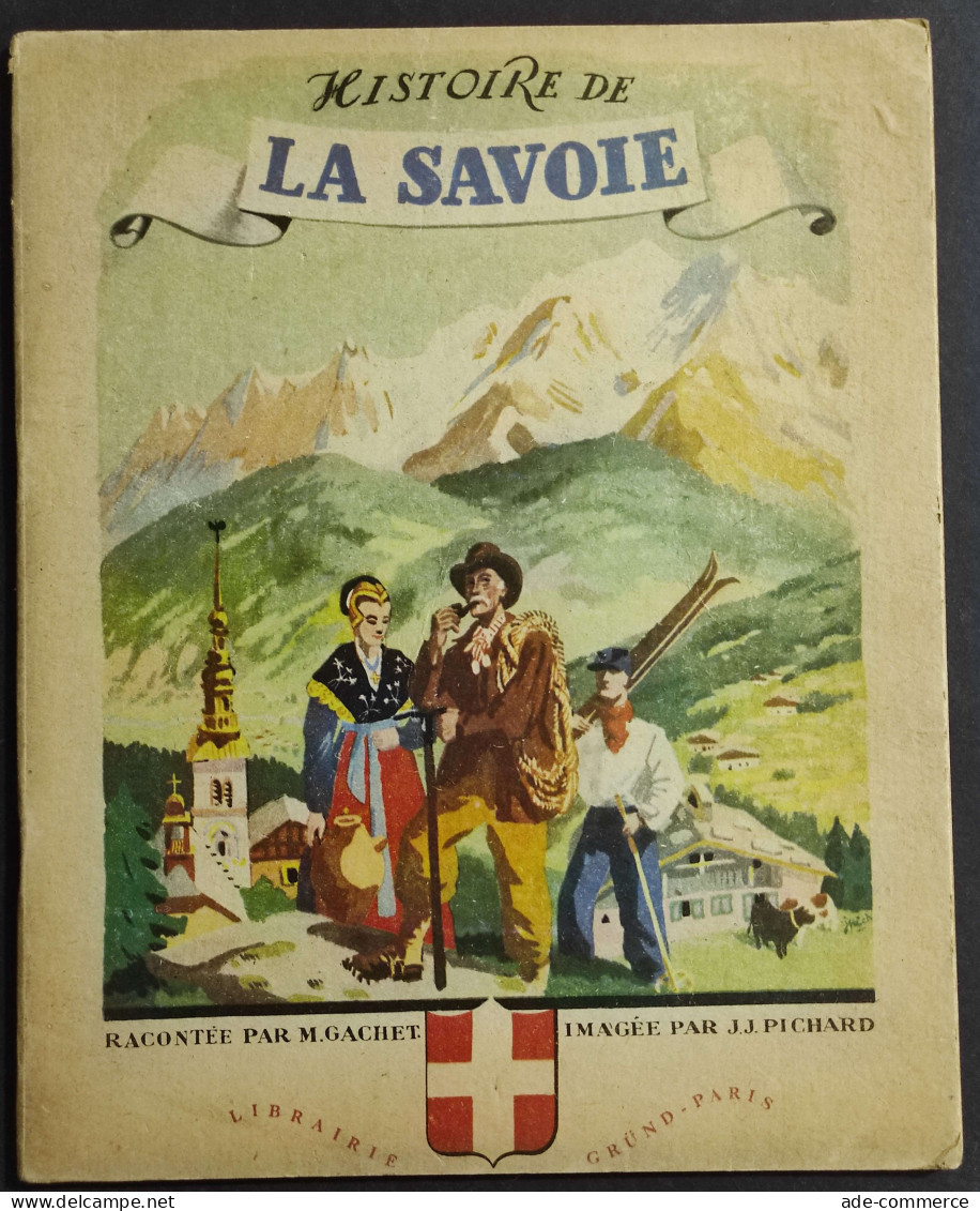 Histoire De La Savoie - M. Gachet - Ed. Librairie Grund - 1945 - Bambini