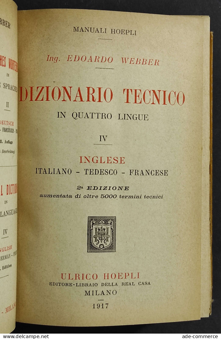 Dizionario Tecnico In Quattro Lingue IV - E. Webber - Ed. Hoepli - 1917 - Manuales Para Coleccionistas