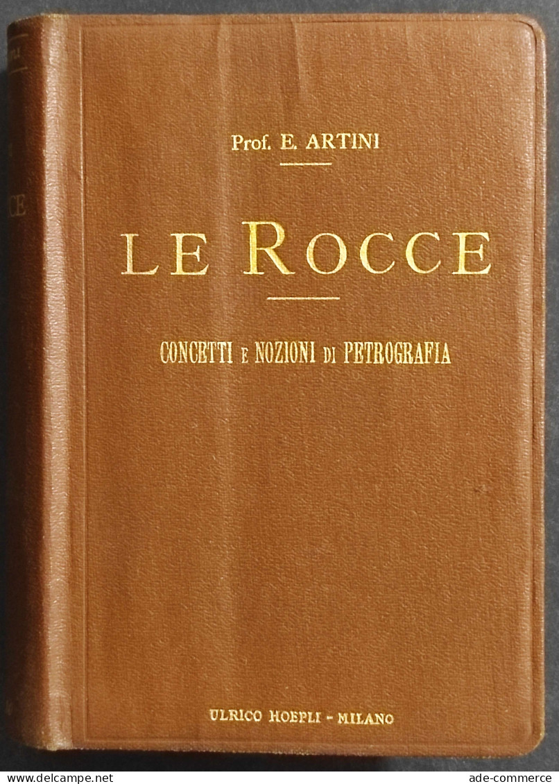 Le Rocce - E. Artini - Ed. Hoepli - 1919 - Manuels Pour Collectionneurs