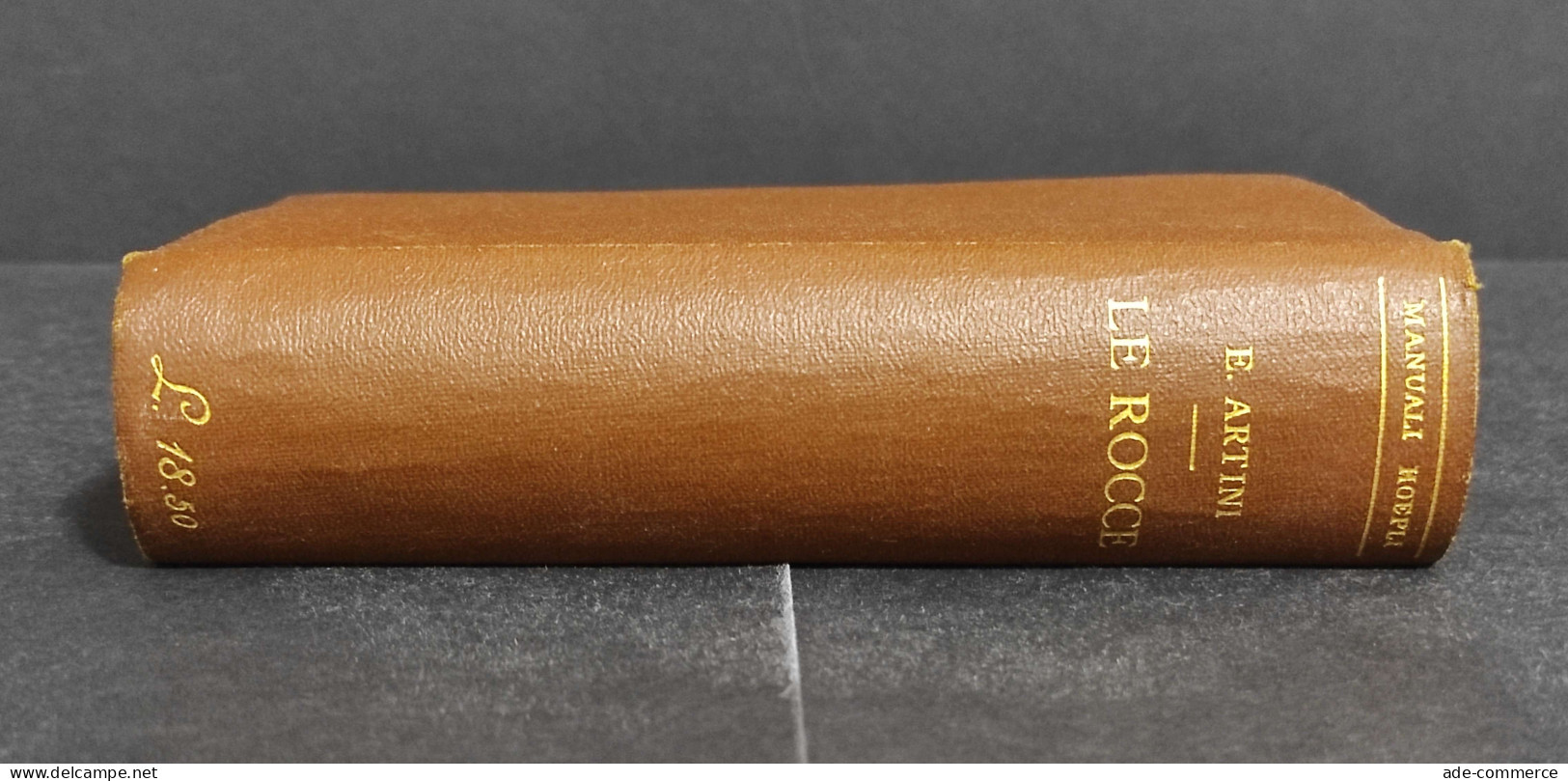 Le Rocce - E. Artini - Ed. Hoepli - 1919 - Manuels Pour Collectionneurs