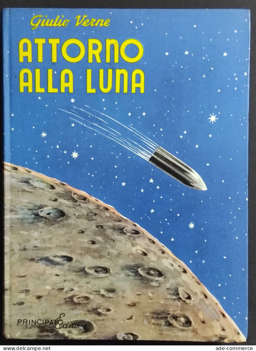 Attorno Alla Luna - G. Verne - Ed. Principato - 1972 - Kids